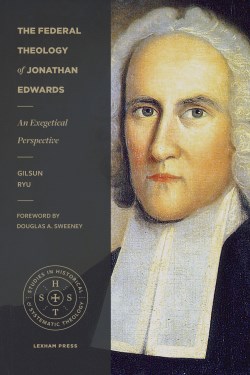 9781683594574 Federal Theology Of Jonathan Edwards
