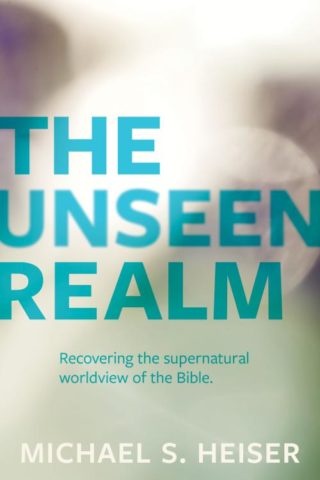 9781683592716 Unseen Realm : Recovering The Supernatural Worldview Of The Bible