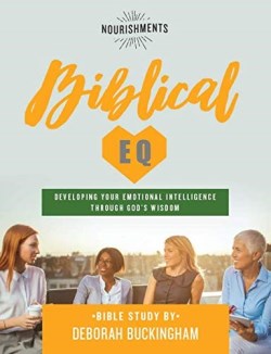 9781732774810 Biblical EQ : Developing Your Emotional Intelligence Through God s Wisdom (DVD)