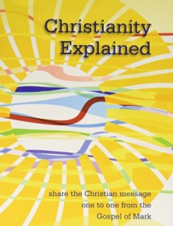9780858923942 Christianity Explained : Share The Christian Message One To One From The Go (Stu