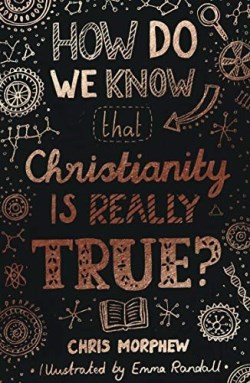 9781784986148 How Do We Know Christianity Is Really True