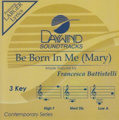 614187453926 Be Born In Me (Mary)