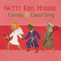 746160110653 Getty Kids Hymnal Family Carol Sing