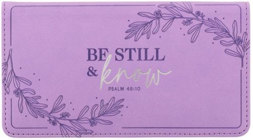 1220000136892 Be Still And Know Faux Leather Checkbook Cover