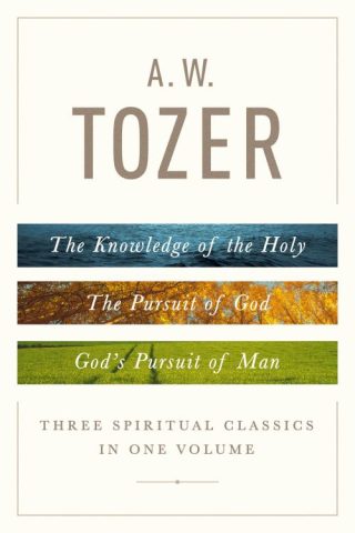 9780802418616 A W Tozer Three Spiritual Classics In One Volume