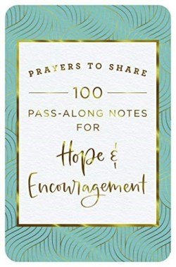 9781648703041 Prayers To Share 100 Pass Along Notes For Hope And Encouragement