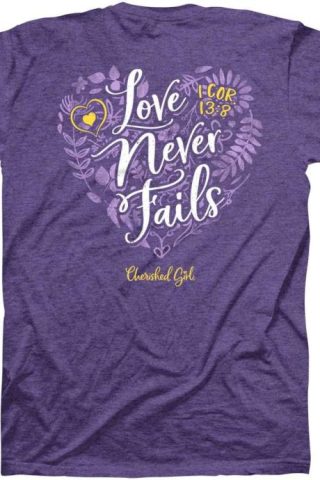 612978605134 Cherished Girl Love Never Fails Floral (T-Shirt)
