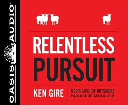 9781613751190 Relentless Pursuit : Gods Love Of Outsiders Including The Outsider In All O (Una