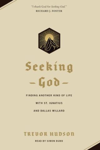 9781685922726 Seeking God : Finding Another Kind Of Life With St. Ignatius And Dallas Wil (Aud