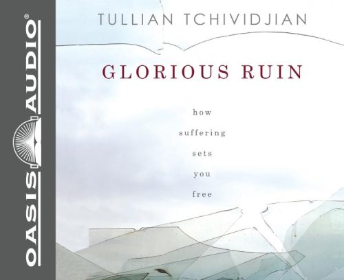 9781613751671 Glorious Ruin : How Suffering Makes You Free (Unabridged) (Audio CD)