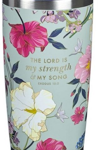 1220000325319 Lord Is My Strength And My Song Stainless Steel Travel Tumbler Exodus 15:2