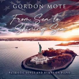 792755639627 From Sea To Shining Sea : Patriotic Songs And Hymns On Piano