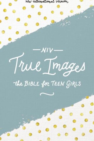 9780310080039 True Images The Bible For Teen Girls