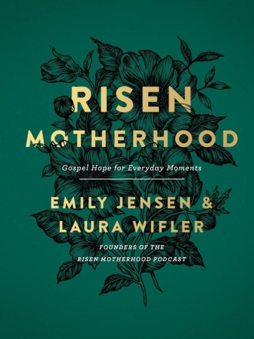 9780736976220 Risen Motherhood : Gospel Hope For Everyday Moments