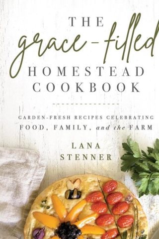 9780736984782 Grace Filled Homestead Cookbook