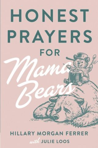 9780736985987 Honest Prayers For Mama Bears