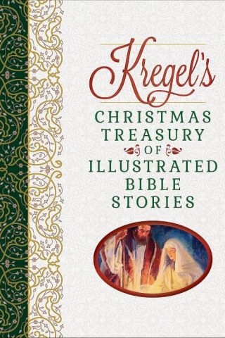 9780825448324 Kregels Christmas Treasury Of Illustrated Bible Stories