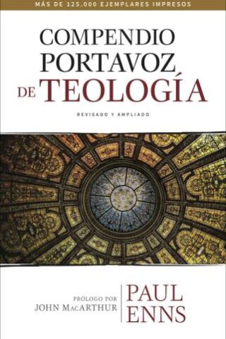 9780825459504 Compendio Portavoz De Teologia (Revised) - (Spanish) (Revised)