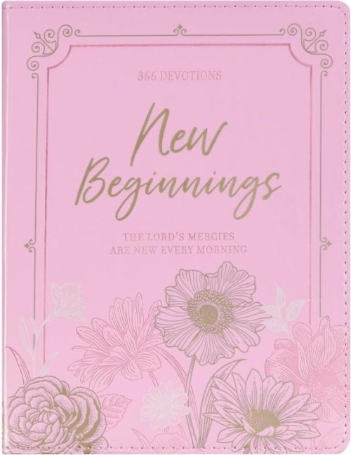 9781639524761 New Beginnings : The Lord's Mercies Are New Every Morning - 366 Devotions