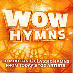 080688714529 WOW Hymns : 30 Modern And Classic Hymns From Todays Top Artists