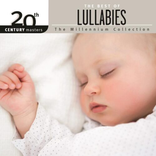 602547327048 20th Century Masters - The Millennium Collection: The Best Of Lullabies