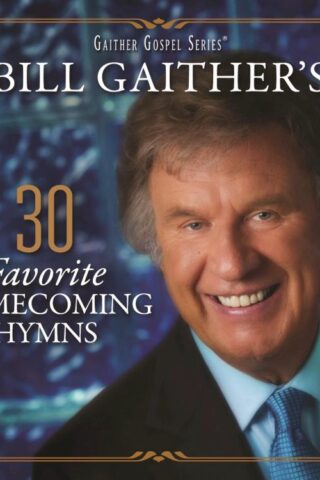 617884896829 Bill Gaither's 30 Favorite Homecoming Hymns [Live]