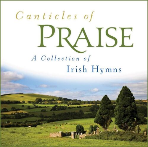 717336528022 Canticles Of Praise : A Collection Of Irish Hymns