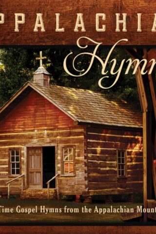 792755595527 Appalachian Hymns: Old-Time Gospel Hymns From The Appalachian Mountains