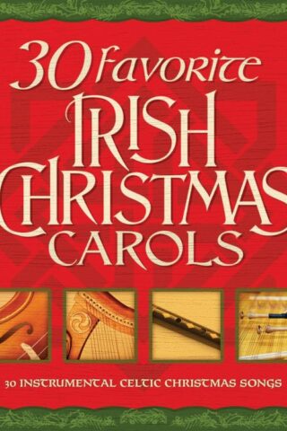 792755600825 30 Favorite Irish Christmas Carols: 30 Instrumental Celtic Christmas Songs