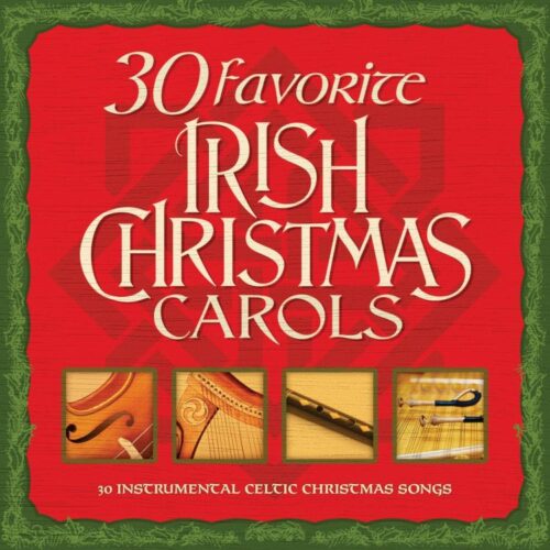 792755600825 30 Favorite Irish Christmas Carols: 30 Instrumental Celtic Christmas Songs