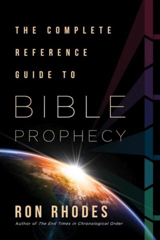 9780736986557 Complete Reference Guide To Bible Prophecy