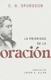 9780825450082 Prioridad De La Oracion - (Spanish)