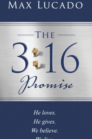 9781400235360 3:16 Promise : He Loves. He Gives. We Believe. We Live.