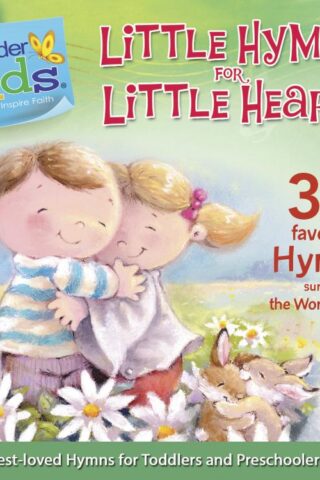 9781414396392 Little Hymns For Little Hearts : 30 Favorite Hymns Sung By The Wonder Kids