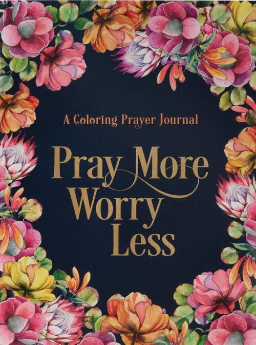 9781432134853 Pray More Worry Less A Coloring Prayer Journal