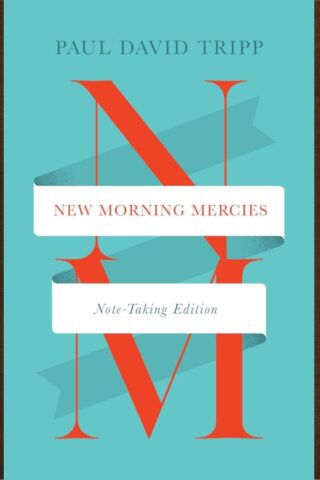 9781433594250 New Morning Mercies Note Taking Edition