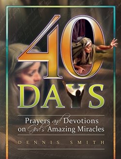 9780816362028 40 Days : Prayers And Devotions On God's Amazing Miracles