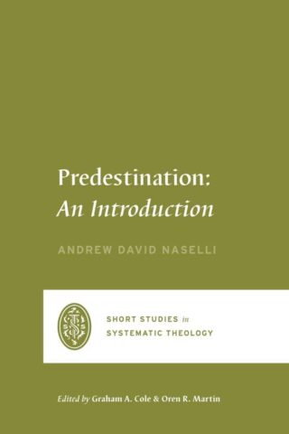 9781433573149 Predestination : An Introduction