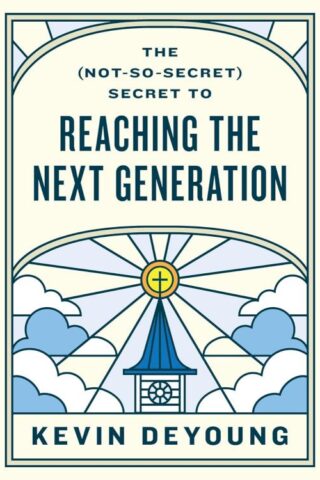 9781433593796 Not So Secret Secret To Reaching The Next Generation