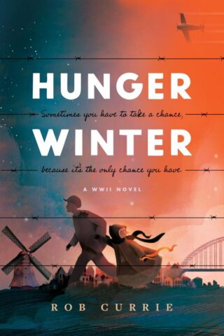 9781496440358 Hunger Winter : A WW 2 Novel - Sometimes You Have To Take A Chance