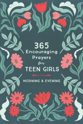 9781636093918 365 Encouraging Prayers For Teen Girls