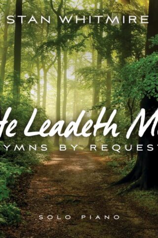 792755608425 He Leadeth Me: Hymns By Request