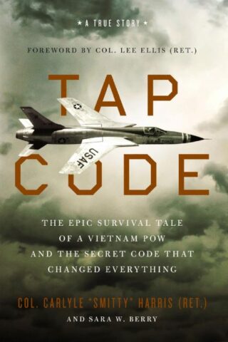 9780310370116 Tap Code : The Epic Survival Tale Of A Vietnam POW And The Secret Code That