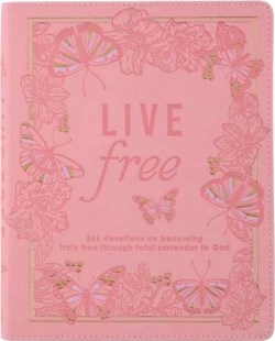 9780638000443 Live Free : 365 Devotions On Becoming Truly Free Through Total Surrender To