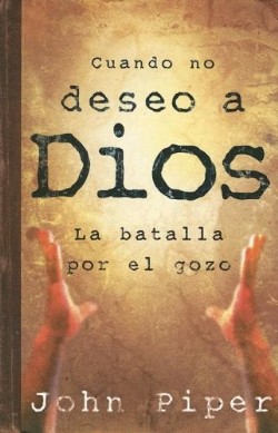 9780825415890 Cuando No Deseo A Dios - (Spanish)