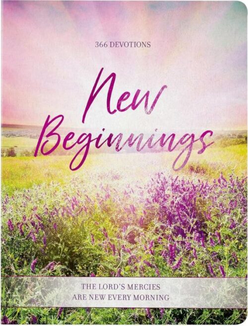 9781639524778 New Beginnings : The Lord's Mercies Are New Every Morning - 366 Devotions