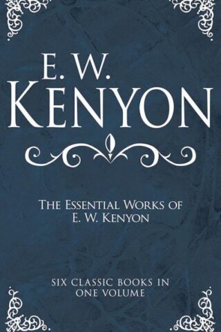 9798887693750 Essential Works Of E W Kenyon
