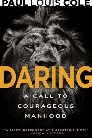 9798887694030 Daring : A Call To Courageous Manhood