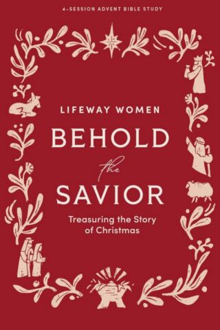 9798384524434 Behold The Savior Advent Bible Study Book For Women