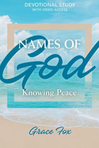 9798400502569 Names Of God Knowing Peace Devotional Study With Video Access